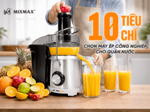 10 tiêu chí chọn máy ép công nghiệp cho quán nước