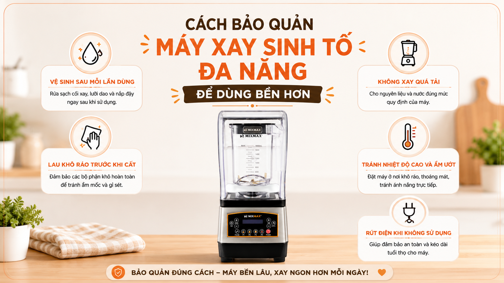 Cách bảo quản máy xay sinh tố đa năng để dùng bền hơn và hạn chế hư hỏng