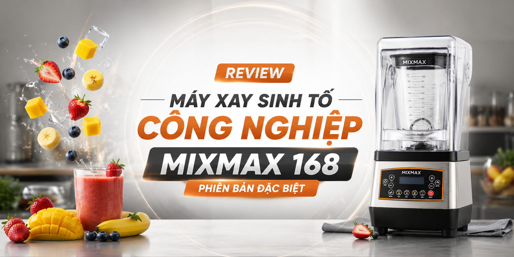 Review máy xay sinh tố công nghiệp Mixmax 168 – Phiên bản đặc biệt