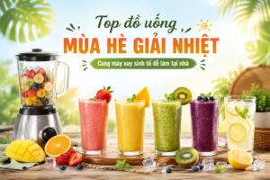 Top đồ uống mùa hè giải nhiệt cùng máy xay sinh tố dễ làm tại nhà
