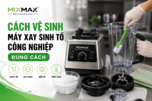 Cách vệ sinh máy xay sinh tố công nghiệp đúng cách: Quy trình 5 phút cho quán